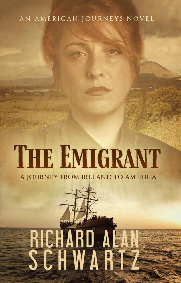 Cover for The Emigrant depicts the female protagonist, Myra McCormick who leaves Ireland due to the Great Irish Potato Famine, emigrates to United States by ship.