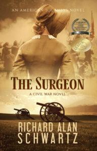 Cover for The Surgeon depicts female protagonist, Dr. Abbey Kaplan, who is a surgeon who is stationed at the Virginia Field Hospital, 1862, during the civil war.