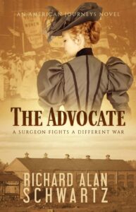 Cover for The Advocate depicts Dr. Abbey Kaplan's move to Boston, and then Chicago, after the end of the Civil War. She fights to work in a hospital, for social justice, and to end abuses in mental institutions and factories.